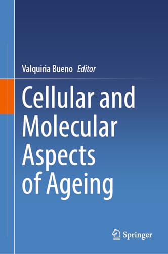 Cellular and Molecular Aspects of Ageing von Springer